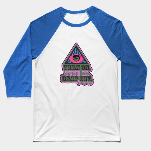 Turn On - Tune In - Drop Out - T-Shirt Baseball T-Shirt by Boogosh